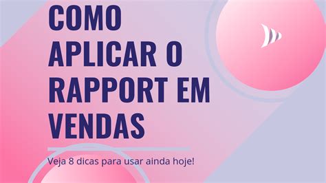 Rapport O Que E Dicas Sobre Como Aplicar Em Vendas