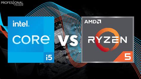 Amd Ryzen 5 Vs Intel Core I5 ¿cuál Es Mejor Opción 2025