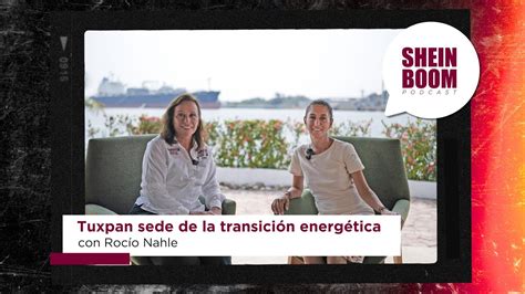 Tuxpan sede de la transición energética con Rocío Nahle YouTube