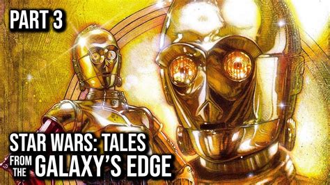 Star Wars Tales From The Galaxy S Edge Enhanced Edition Part 3