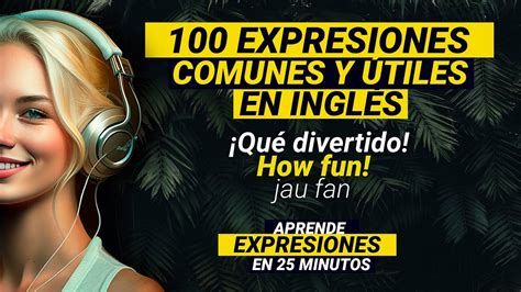 100 EXPRESIONES COMUNES en INGLÉS de USO DIARIO Pronunciación Lenta