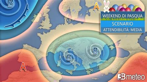 Meteo Weekend Di Pasqua E Pasquetta Con Piogge Temporali E Clima