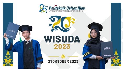 Wisuda Xx Politenik Caltex Riau Youtube