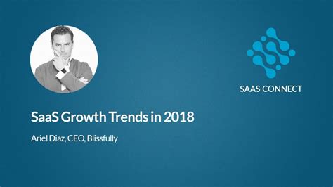 Saas Growth Trends In 2018 Cloud Software Association