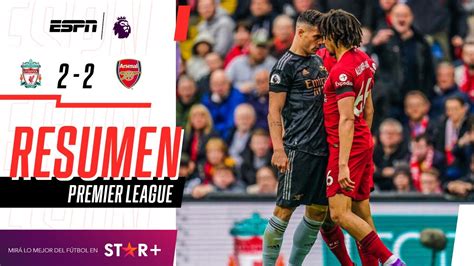 ¡partidazo Y Empate En Anfield Entre Los Reds Y Los Gunners I