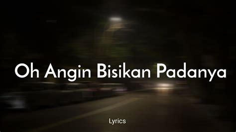 Oh Angin Bisikan Padanya Lirik Lagu Speed Up Youtube