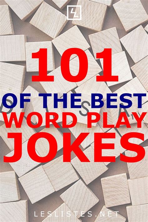 Top 101 Word Play Jokes That Will Make You LOL | Les Listes | One liner ...