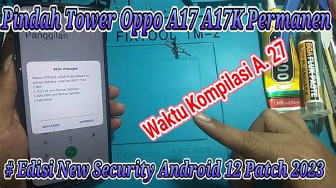 Repair Dual Imei Ganti Imei Oppo A17 Cph2477 A17k Cph2471 Android