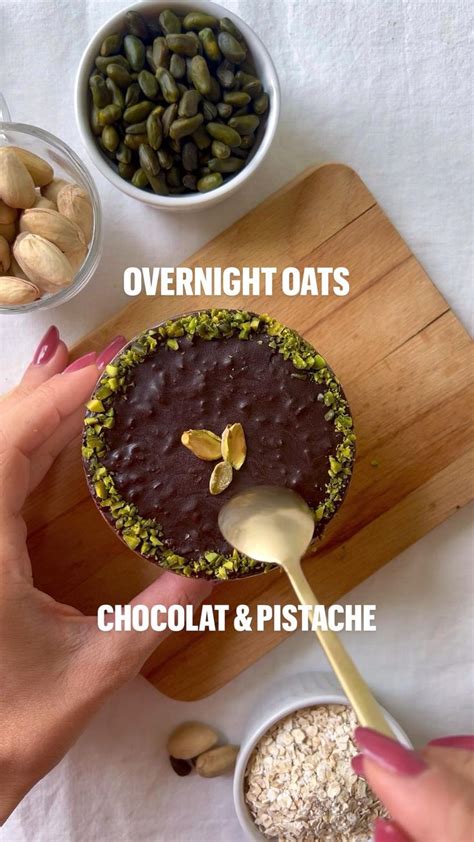 Overnight Oats Chocolat Pistache Bienetrepinterest Pistache