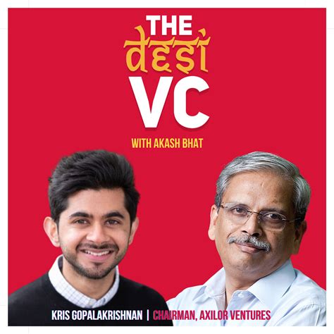 E36: Kris Gopalakrishnan (Ex-CEO Infosys & Chairman, Axilor Ventures) — The Desi VC