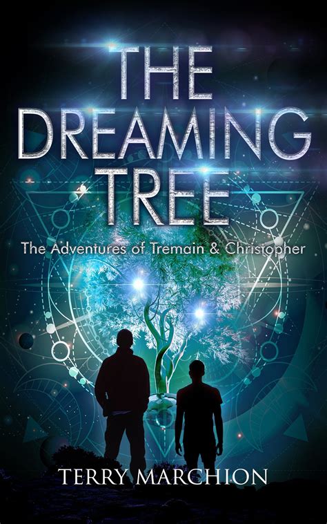 The Dreaming Tree By Terry Marchion Goodreads