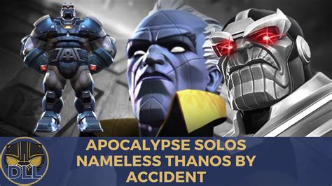 Apocalypse Solos Nameless Thanos By Accident Youtube