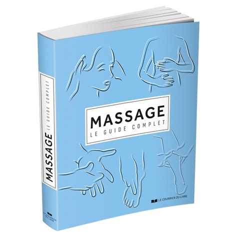 Massage Le Guide Complet Nature D Couvertes