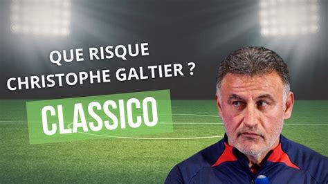 Galtier Jug Pour Discriminations Que Risque Le Futur Ex Entraineur