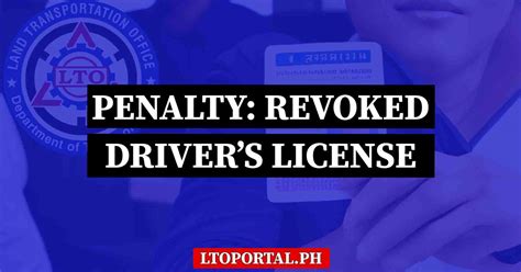 Reasons Why Your Drivers License Is Revoked Lto Portal Ph