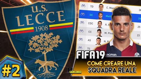 Come Creare Una Squadra Reale Fifa Carriera Allenatore Lecce