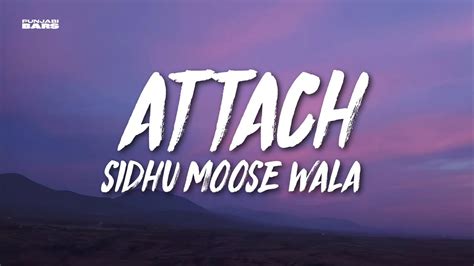 Attach Lyrics English Meaning Sidhu Moose Wale Steel Banglez