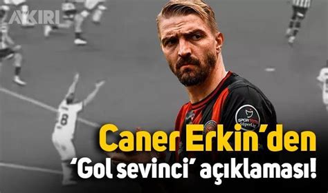 Fenerbahçe maçındaki hareketinin ardından Caner Erkin den Gol sevinci