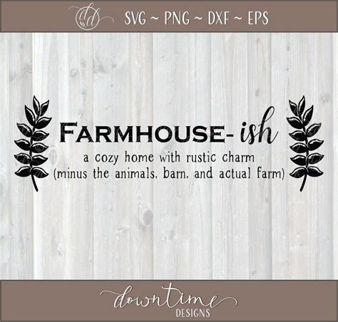 Farmhouse Ish Svg Farm Svg Funny Sayings Svg Farmhouse Svg Cut File