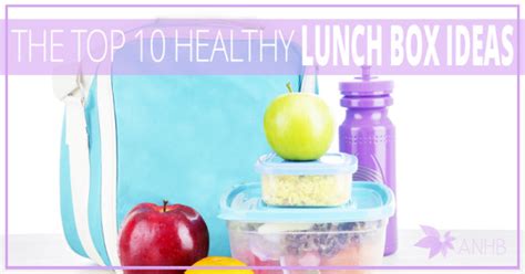 The Top 10 Healthy Lunch Box Snacks - Updated For 2018