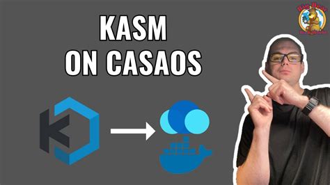 Transform Your Home Server Install Kasm On Casaos With Bigbearcasaos