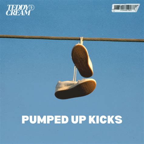 Stream Pumped Up Kicks By Teddy Cream Listen Online For Free On