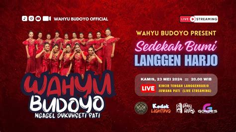 LIVE KETOPRAK WAHYU BUDOYO LANGGENHARJO JUWANA PATI 23 MEI