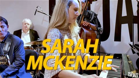 Sarah Mckenzie Let S Face The Music And Dance En Session Tsfjazz