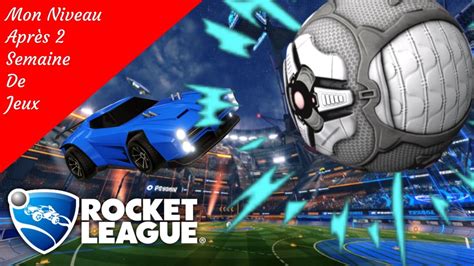 Mon Niveau Rocket League Apres Semaines De Jeu Youtube