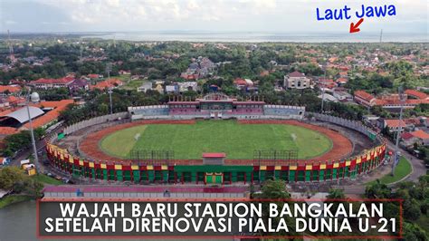 Wajah Baru Stadion Gelora Bangkalan Setelah Direnovasi Piala Dunia U 21