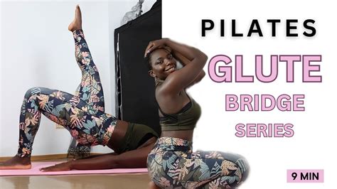 Glute Gains Galore The Ultimate Pilates Bridge Series Youtube