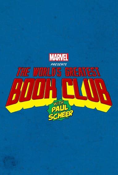 Marvel Presents The Worlds Greatest Book Club With Paul Scheer Digital Series Marvel