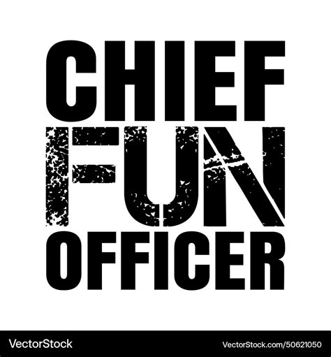 chief fun officer funny dads fathers day vector image