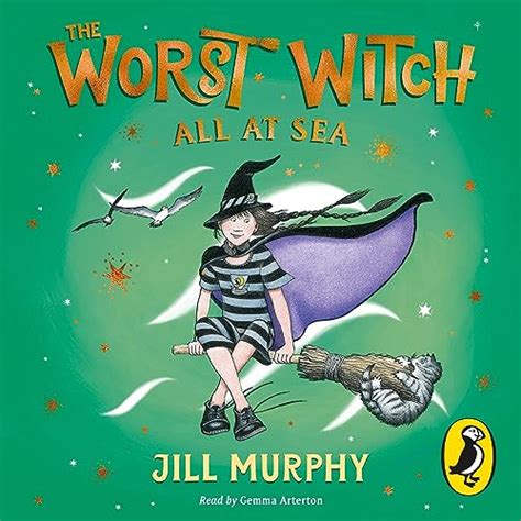 The Worst Witch All At Sea The Worst Witch Book 4 Audio Download Jill Murphy Gemma