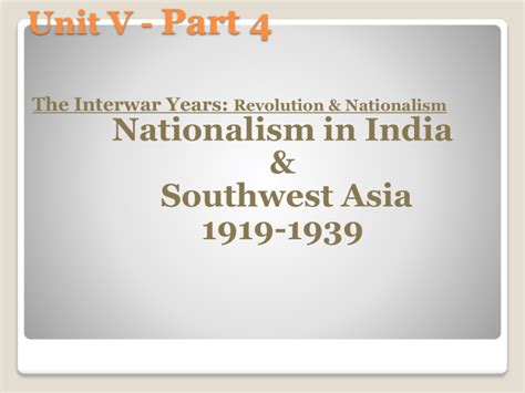 India And Sw Asia Nationalism And Independence