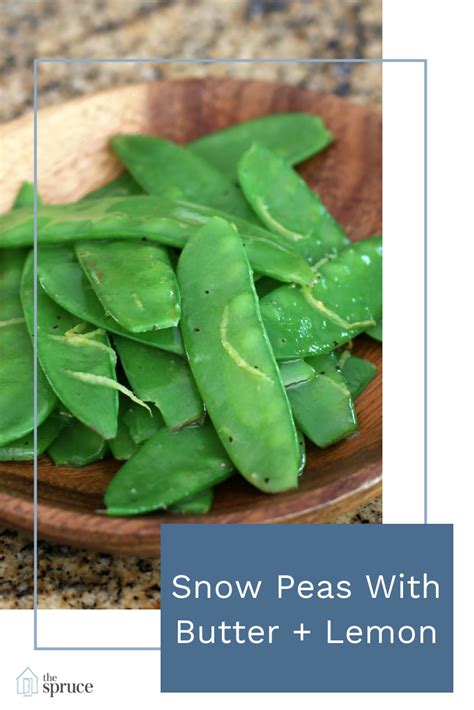 Quick And Easy Snow Peas With Butter And Lemon Recipe Snow Peas Recipe Delicious Vegetables