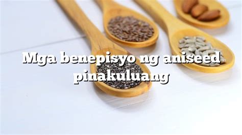 Mga Benepisyo Ng Aniseed Pinakuluang Kaalaman