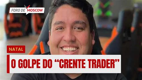 Foro De Moscow 6 Nov 2023 O Golpe Do Crente Trader Em Natal YouTube