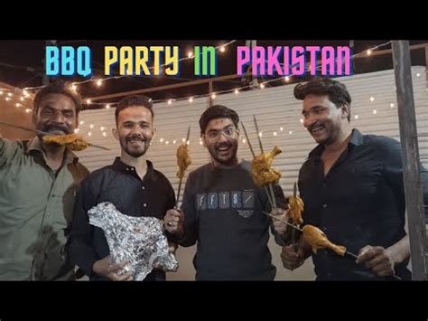 BBQ Party In Pakistan Ghar Walo Ki Dawat Kardi YouTube