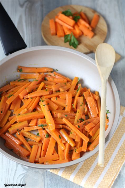 Carote Saltate In Padella Facili E Veloci La Cucina Di Regin