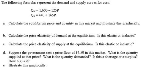 The Following Formulas Represent The Demand And Supply Curves For Corn