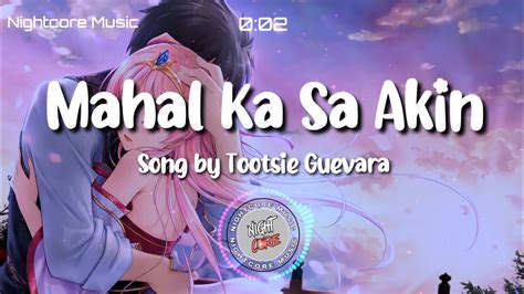 Nightcore Mahal Ka Sa Akin Song By Tootsie Guevara Youtube