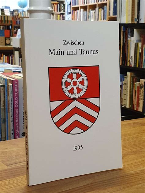 Zwischen Main Und Taunus Jahrbuch Des Main Taunus Kreises