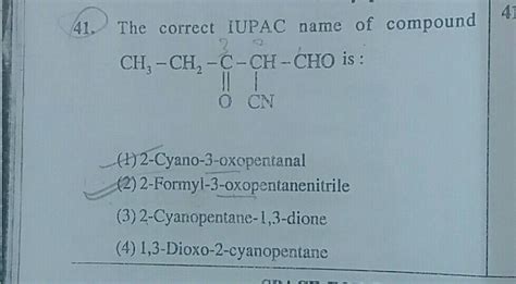 41 41 The Correct IUPAC Name Of Compound CH CH C CH CHO Is O CN