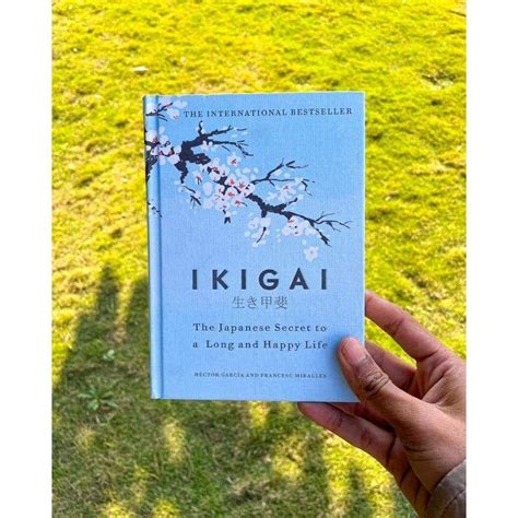 Ikigai The Japanese Secret To A Long And Happy Life By H Ctor Garc A