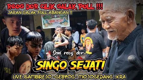 Reog Singo Sejati Reog Dor Cilik Galak Pol Full Abangan Live