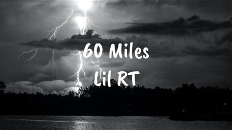 Lil Rt 60 Miles Lyrics Youtube