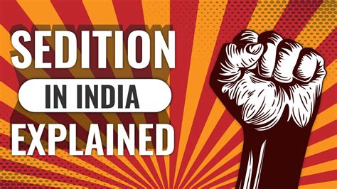 Sedition In India Sedition Law Explained Section A Ipc Youtube