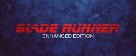 Blade Runner Enhanced Edition Recebe Novo Trailer Em 4K E 60 FPS