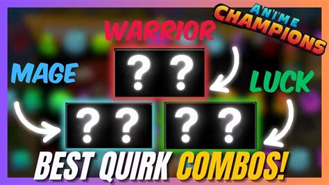 New Best Quirk Combos In Anime Champions Warrior Mage And Luck